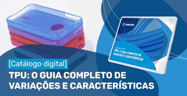 TPU: O guia completo de variações e características